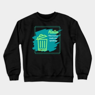 Talkin' Trash Crewneck Sweatshirt